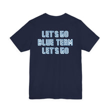 Load image into Gallery viewer, Let's Go Blue Team Toronto - T-Shirt, All Genders