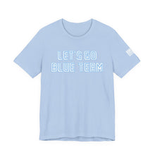 Load image into Gallery viewer, Let's Go Blue Team Toronto - T-Shirt, All Genders