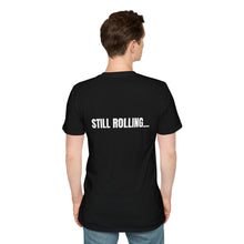 Load image into Gallery viewer, Still Rolling T-Shirt