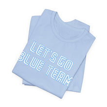 Load image into Gallery viewer, Let's Go Blue Team Toronto - T-Shirt, All Genders