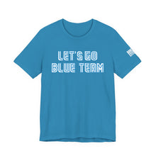 Load image into Gallery viewer, Let's Go Blue Team Toronto - T-Shirt, All Genders