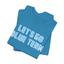 Load image into Gallery viewer, Let's Go Blue Team Toronto - T-Shirt, All Genders