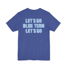 Load image into Gallery viewer, Let's Go Blue Team Toronto - T-Shirt, All Genders