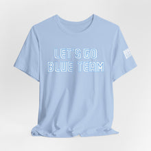 Load image into Gallery viewer, Let's Go Blue Team Toronto - T-Shirt, All Genders