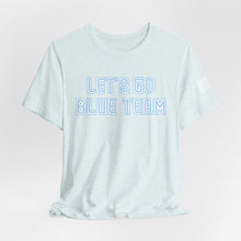 Load image into Gallery viewer, Let's Go Blue Team Toronto - T-Shirt, All Genders