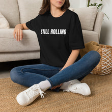 Load image into Gallery viewer, Still Rolling T-Shirt