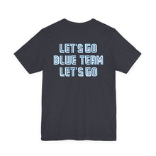 Load image into Gallery viewer, Let's Go Blue Team Toronto - T-Shirt, All Genders